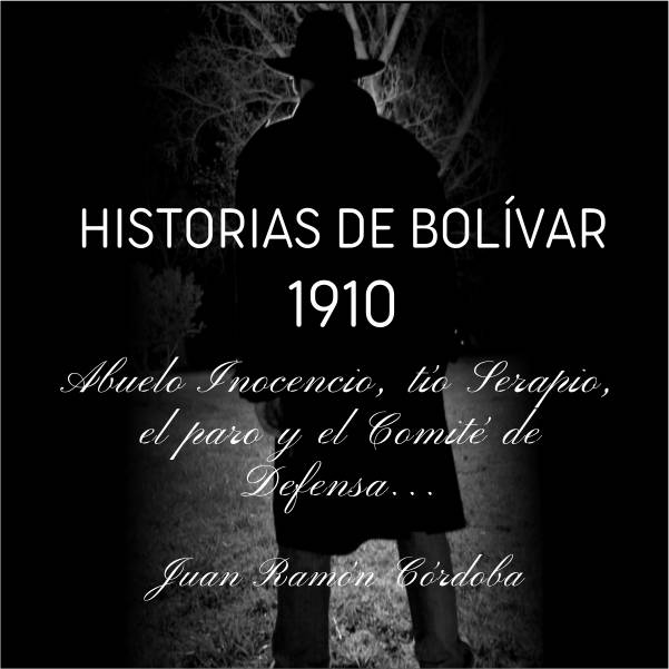 HISTORIAS DE BOLÍVAR 1910